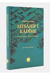 Günümüze Ulaşan Mesahifi Kadime İlk Mushaflar Üzerine Bir İnceleme