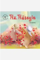 Peygamber Çağının Mutlu Çocukları Hazreti Hüseyin