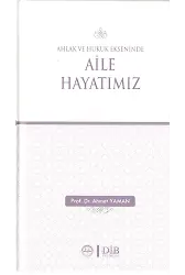 Ahlak Ve Hukuk Ekseninde Aile Hayatımız