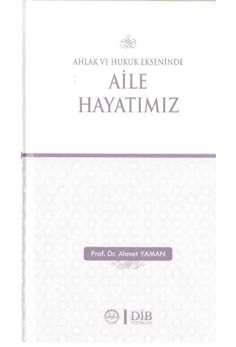 Ahlak Ve Hukuk Ekseninde Aile Hayatımız