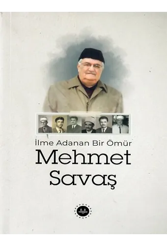 İlme Adanan Bir Ömür Mehmet Savaş