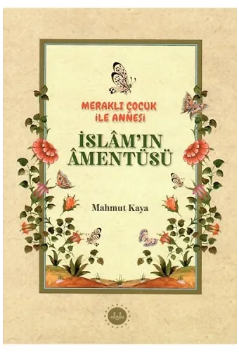 Meraklı Çocuk İle Annesi İslamın Amentüsü