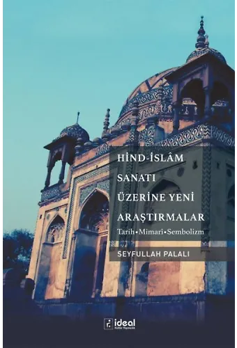 Hindi İslam Sanatı Üzerine Yeni Araştırmalar
