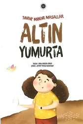 Tıngır Mıngır Masallar Altın Yumurta