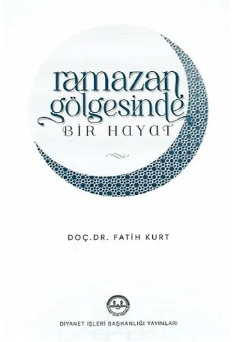 Ramazan Gölgesinde Bir Hayat