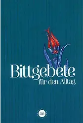 Bittgebete Für Den Alltag Günlük Dualar Almanca