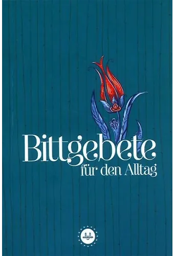 Bittgebete Für Den Alltag Günlük Dualar Almanca