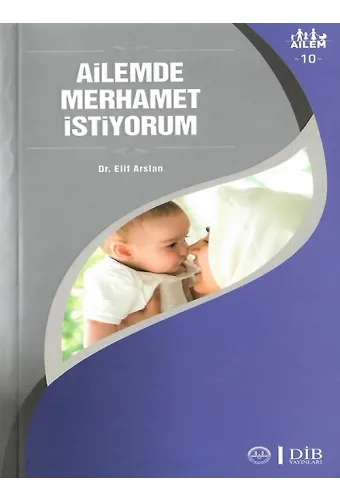 Ailemde Merhamet İstiyorum Ailem 10