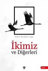 İkimiz Ve Diğerleri