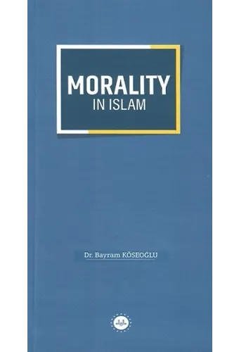 Morality İn Islam İslamda Güzel Ahlak İngilizce