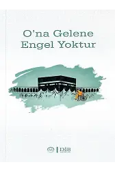 Ona Gelene Engel Yoktur