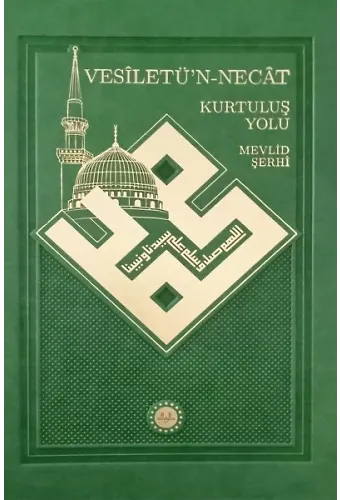 Vesiletün Necat Kurtuluş Yolu Mevlid Şerhi.