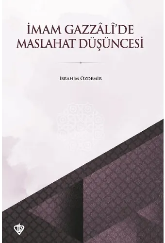 İmam Gazzalide Maslahat Düşüncesi