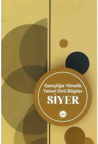 Gençliğe Yönelik Temel Dini Bilgiler Siyer