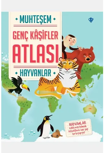 Muhteşem Genç Kaşifler Atlası Hayvanlar