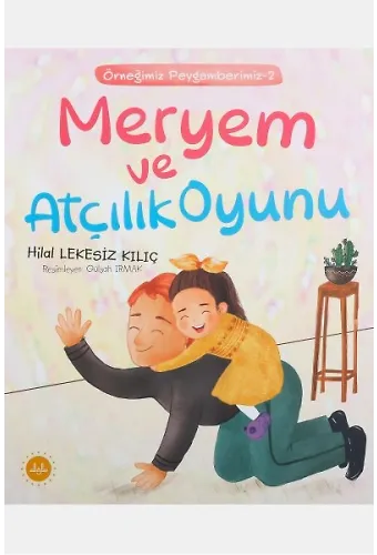 Meryem Ve Atçılık Oyunu Örneğimiz Peygamberimiz 2