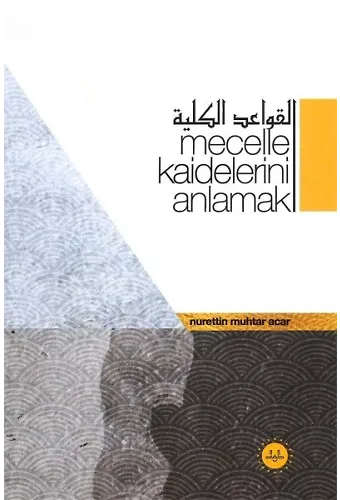 Mecelle Kaidelerini Anlamak
