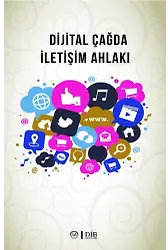 Dijital Çağda İletişim Ahlakı