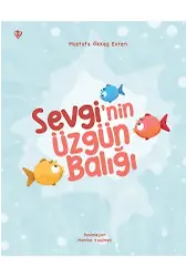 Sevginin Üzgün Balığı