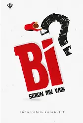 Bi Sorun Mu Var