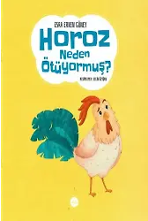 Horoz Neden Ötüyormuş
