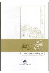Ankaranın Gönül Sultanı Hacı Bayramı Veli