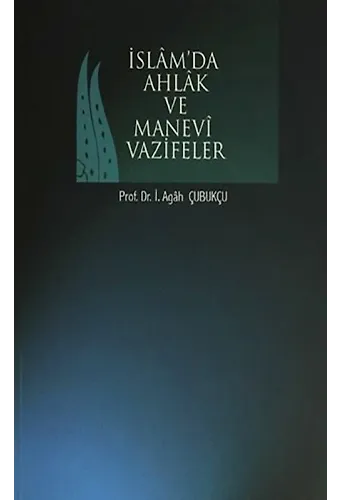 İslamda Ahlak Ve Manevi Vazifeler