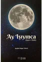 Ay Işıyınca Siyeri Nebi
