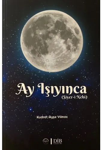 Ay Işıyınca Siyeri Nebi