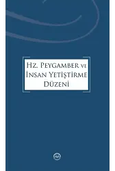Hz Peygamber Ve İnsan Yetiştirme Düzeni
