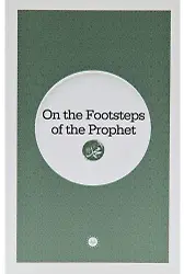 On The Footsteps Of The Prophet (Peygamberin İzinde) İngilizce
