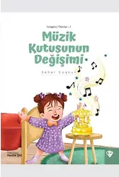İyileştirici Öyküler 1 Müzik Kutusunun Değişimi