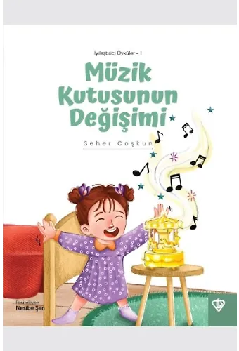 İyileştirici Öyküler 1 Müzik Kutusunun Değişimi
