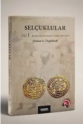 Selçuklular Cilt 1 Büyük Selçuklu Devleti 1040-1157