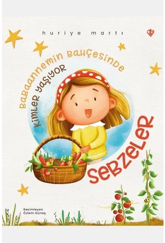 Babaannemin Bahçesinde Kimler Yaşıyor Sebzeler