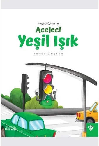 İyileştirici Öyküler 6 Aceleci Yeşil Işık