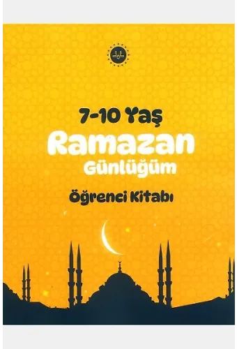 Ramazan Günlüğü Öğrenci Kitabı 7-10 Yaş