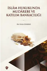 İslam Hukukunda Mudarebe Ve Katılım Bankacılığı
