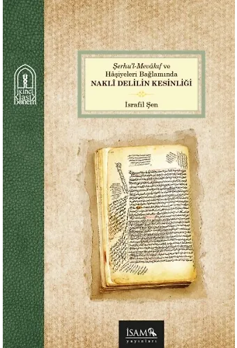 Şerhul Mevakıf Ve Haşiyeleri Bağlamında Nakli Delilin Kesinliği