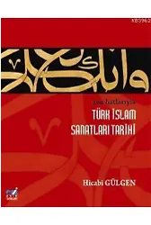 Ana Hatlarıyla Türk İslam Sanatları Tarihi