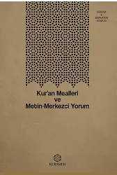 Kuran Mealleri Ve Metin Merkezci Yorum
