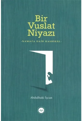 Bir Vuslat Niyazı Namaza Dair Hasbihal