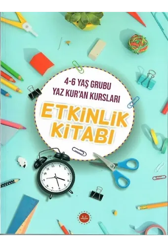 4-6 Yaş Grubu Yaz Kuran Kursları Etkinlik Kitabı