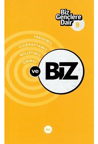 Biz Gençlere Dair 9 Tarihimiz Coğrafyamız Milletimiz Ümmet Ve Biz