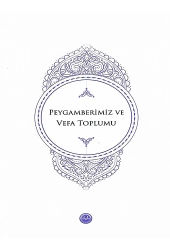 Peygamberimiz Ve Vefa Toplumu