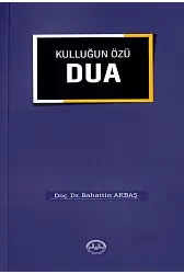 Kulluğun Özü Dua
