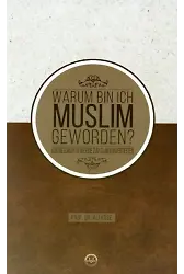 Warum Bın Ich Muslım Geworden (Neden Müslüman Oldum İhtida Öyküleri) Almanca
