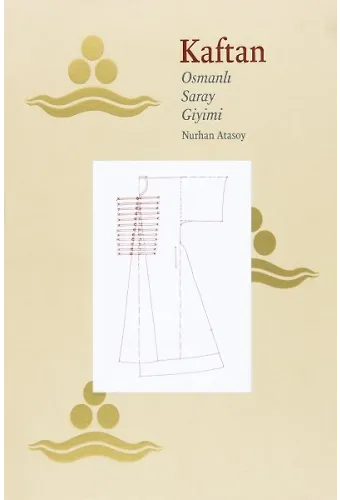 Kaftan Osmanlı Saray Giyimi