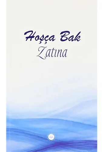 Hoşça Bak Zatına