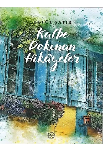 Kalbe Dokunan Hikayeler